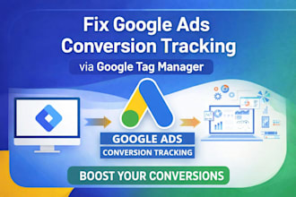 fix google ads conversions tracking and enhanced conversion via GTM