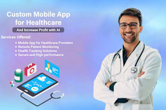 develop a secure medical or healthcare app for android and ios