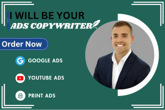 do professional copywriting for your google ads, youtube ads or print ads