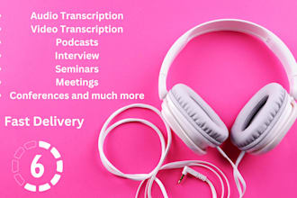 do audio and video transcription within less than 6hours