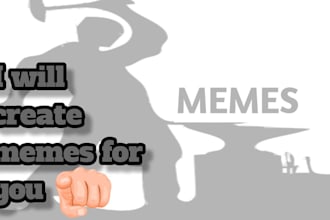 do 100 funny, original memes for you