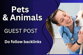 do pets and animals guest post with do follow backlink