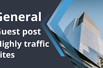 publish general guest post 50 da blog sites with dofollow links