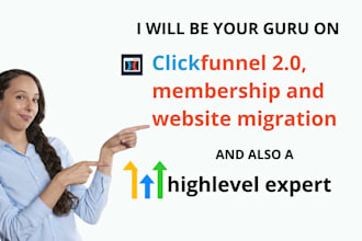 be your clickfunnels 2 gohighlevel guru and clone your clickfunnels websites