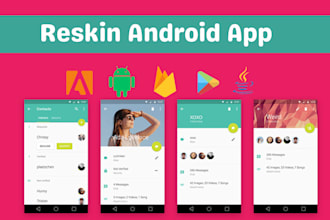 reskin modify android application or add features