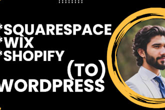 redesign clone migrate wix webflow shopify squarespace to wordpress website