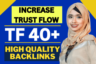 increase trust flow majestic tf 40 plus with high quality backlinks