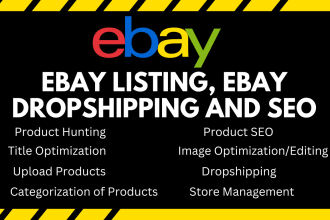do ebay product listing, ebay dropshipping, ebay lister and ebay SEO