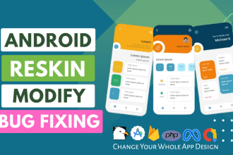 do reskin android app, customize and modify android app in android studio
