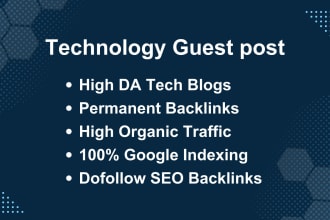 write and publish tech guest post on technology blog with dofollow backlinks