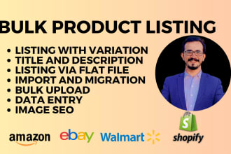 do product upload, bulk product listing on amazon ebay shopify walmart