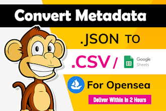 convert nft metadata json to CSV for opensea in 2 hours