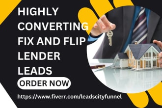 generate converting fix and flip leads hard money loan real estate rehab leads
