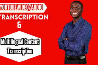 do youtube video transcription, audio transcription or any language transcripts