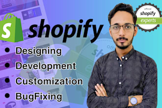 do shopify website development, designing ,customization and bug fixing
