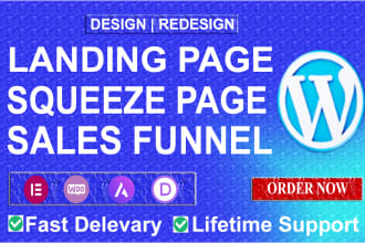 create a wordpress landing page design, squeeze page, sales funnel,or sales page