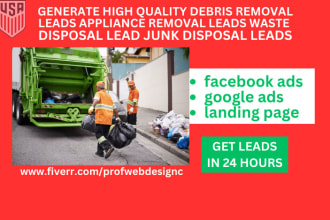 junk removal leads debris removal leads appliance removal leads waste disposal