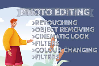 do photo editing, retouching,camera raw filters,removing stuff,effects,resizing