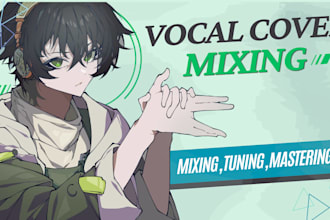 tune, mix and master your vocal or utaite covers