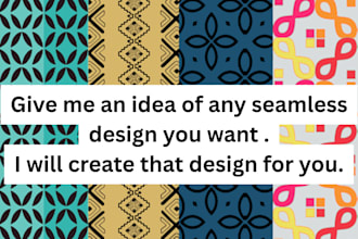create any repeat pattern, you give me idea of design