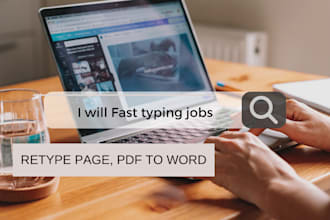 do a fast typing job, retype pages, pdf to word, fast typist
