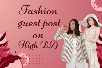 publish fashion and beauty guest post with do follow backlinks on fashion blog