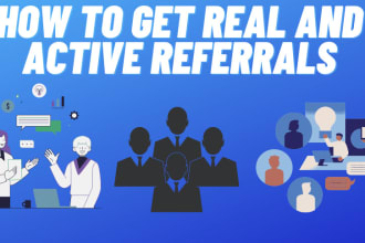 instruct how to get real and active referrals to  website or any affiliate link