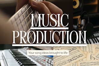 produce a song, or develop a song idea you might have had