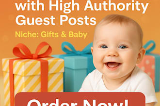 publish high quality baby and gift guest posts with high authority backlinks