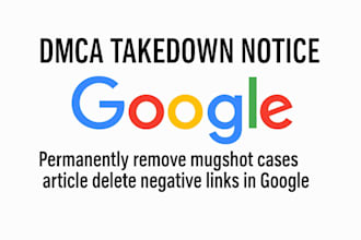 delete negative links, remove defamatory search results and mugshots in google