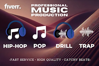 be your music producer in hiphop, pop, drill, trap etc