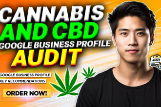 create a cannabis cbd google business profile audit and recommendations report
