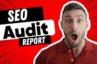 do detailed website SEO audit report, competitor site analysis