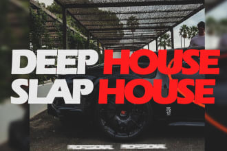 remix your song in slap house or deep house