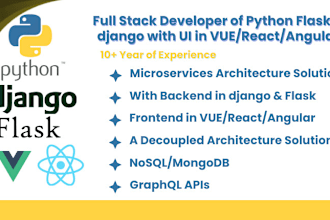 develop full stack apps of python flask, django with UI in react, vue or angular