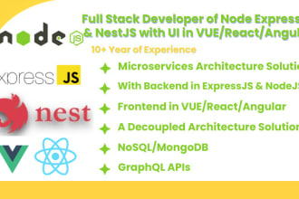develop full stack apps of node express, nest with UI in vue, react or angular