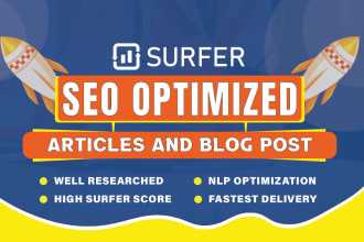 write optimized surfer SEO friendly articles and blog posts