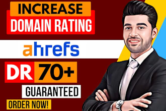 increase ahrefs domain rating dr 70 using high authority SEO backlinks