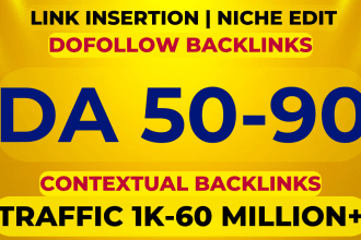 do link insertion or niche edit on relevant websites high da50 to 90 guest posts