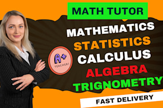 teach statistics, calculus, algebra, trigonometry and mathematics