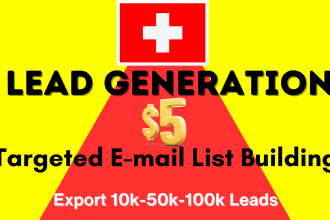 provide a high quality switzerland email list building and b2b lead generation