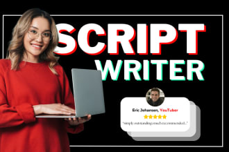 be your scriptwriter for your youtube channel and other social media platforms
