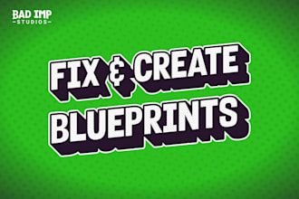 create and develop blueprint or fix errors in unreal engine