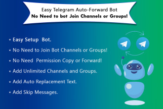 create  telegram auto forward bot with unlimited channels and groups