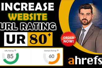 increase ur 80 plus, increase url rating with high authority SEO backlinks