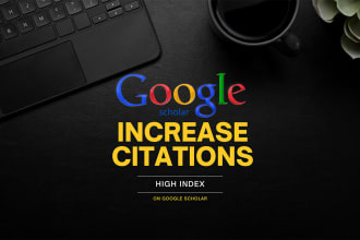 increase your citations and high index on google scholar