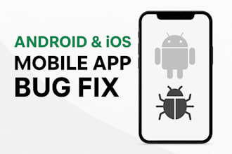 fix android and ios and flutter mobile app bugs crashes and optimize performance