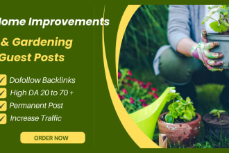 publish high authority gardening and home improvements guest posts