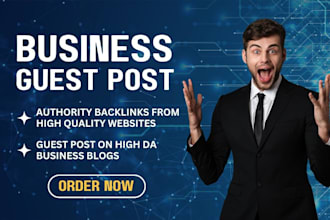 create high da business guest post on authority guest blogs