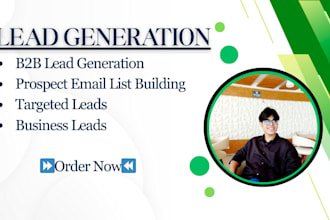 do b2b lead generation, linkedin lead generation and build a prospect email list